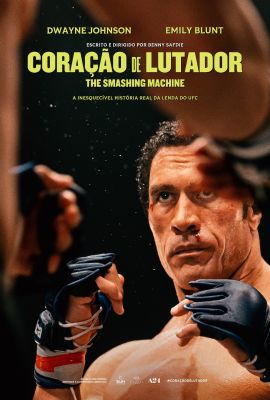 CORAO DE LUTADOR: THE SMASHING MACHINE