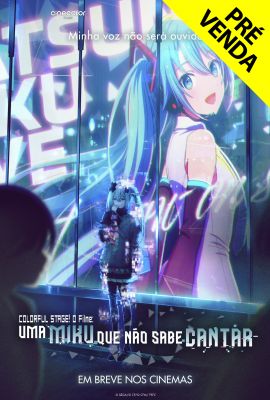COLORFUL STAGE! O FILME: UMA MIKU QUE NO SABE CANTAR