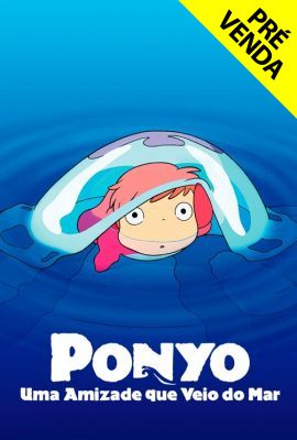 GHIBLI FEST 21/09 - PONYO: UMA AMIZADE QUE VEIO DO MAR