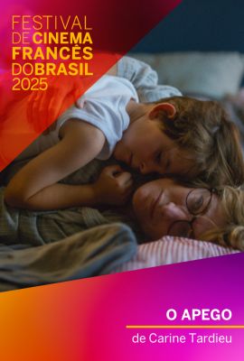 FESTIVAL DE CINEMA FRANCS DO BRASIL 2025 - O APEGO
