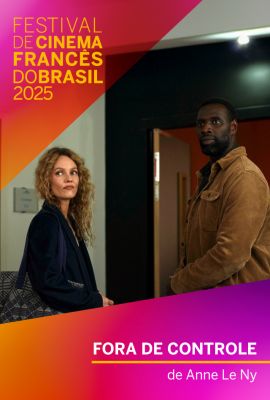 FESTIVAL DE CINEMA FRANCS DO BRASIL 2025 - FORA DE CONTROLE