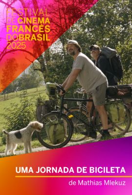 FESTIVAL DE CINEMA FRANCS DO BRASIL 2025 - UMA JORNADA DE BICICLETA