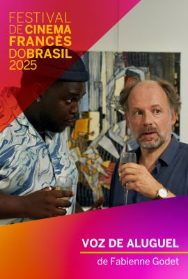 FESTIVAL DE CINEMA FRANCS DO BRASIL 2025 - VOZ DE ALUGUEL
