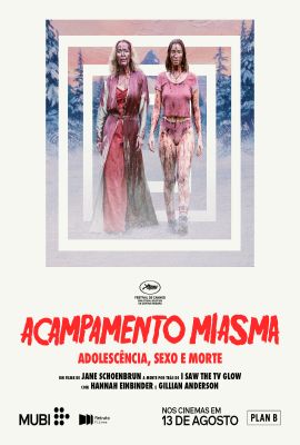 ACAMPAMENTO MIASMA: ADOLESC�NCIA, SEXO E MORTE